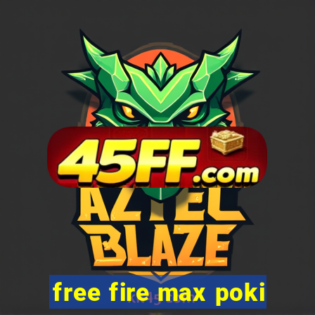 free fire max poki